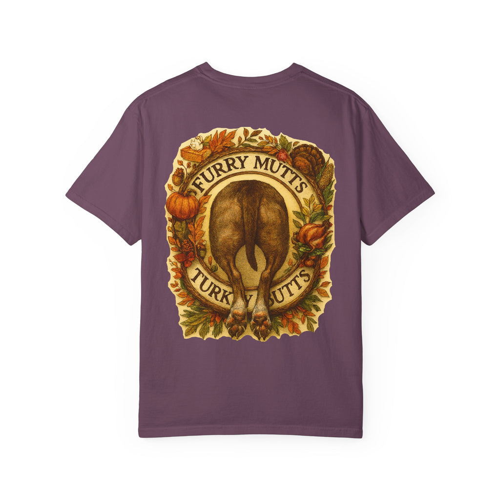 T-Shirt - Furry Mutts Turk My Butts Thanksgiving Graphic Tee