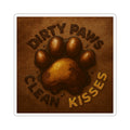 Dirty Paws Clean Kisses-Cut Stickers - Playful Pet-Themed Decals for Animal Lovers